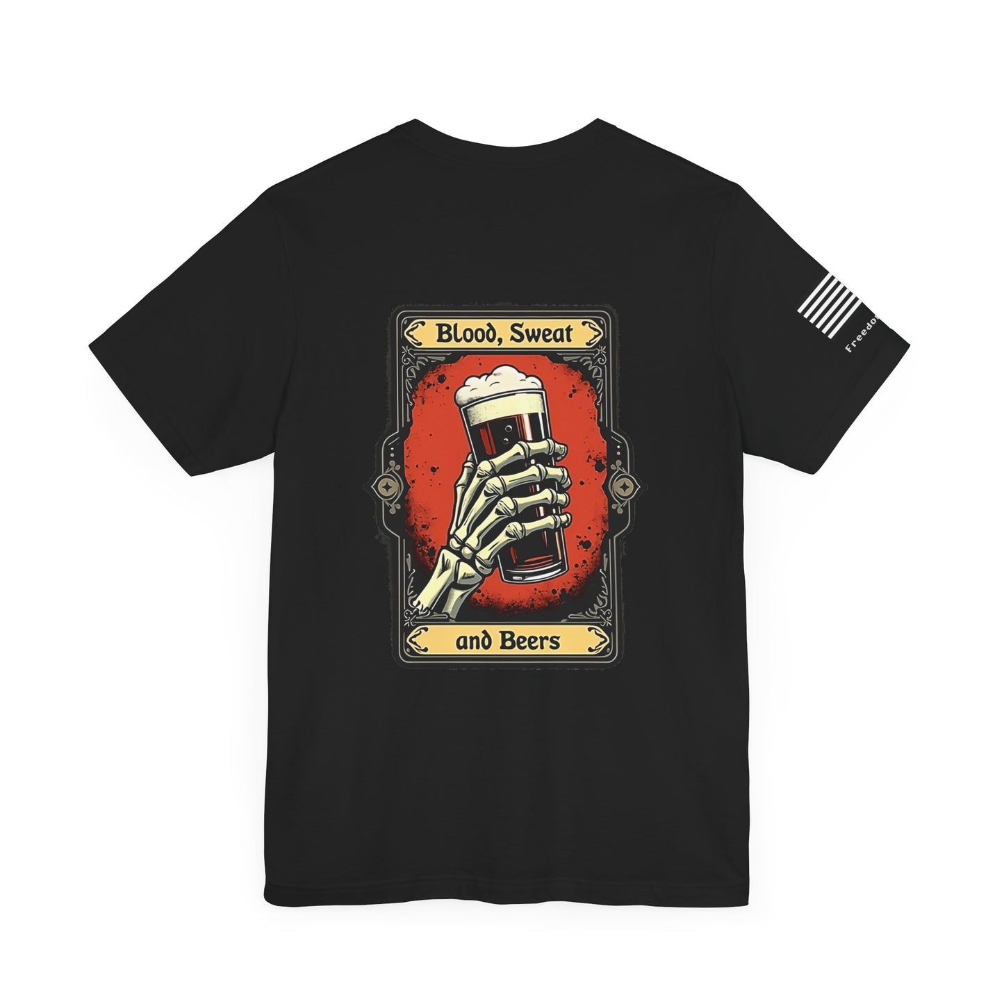 Blood, Sweat and Beers T-Shirt