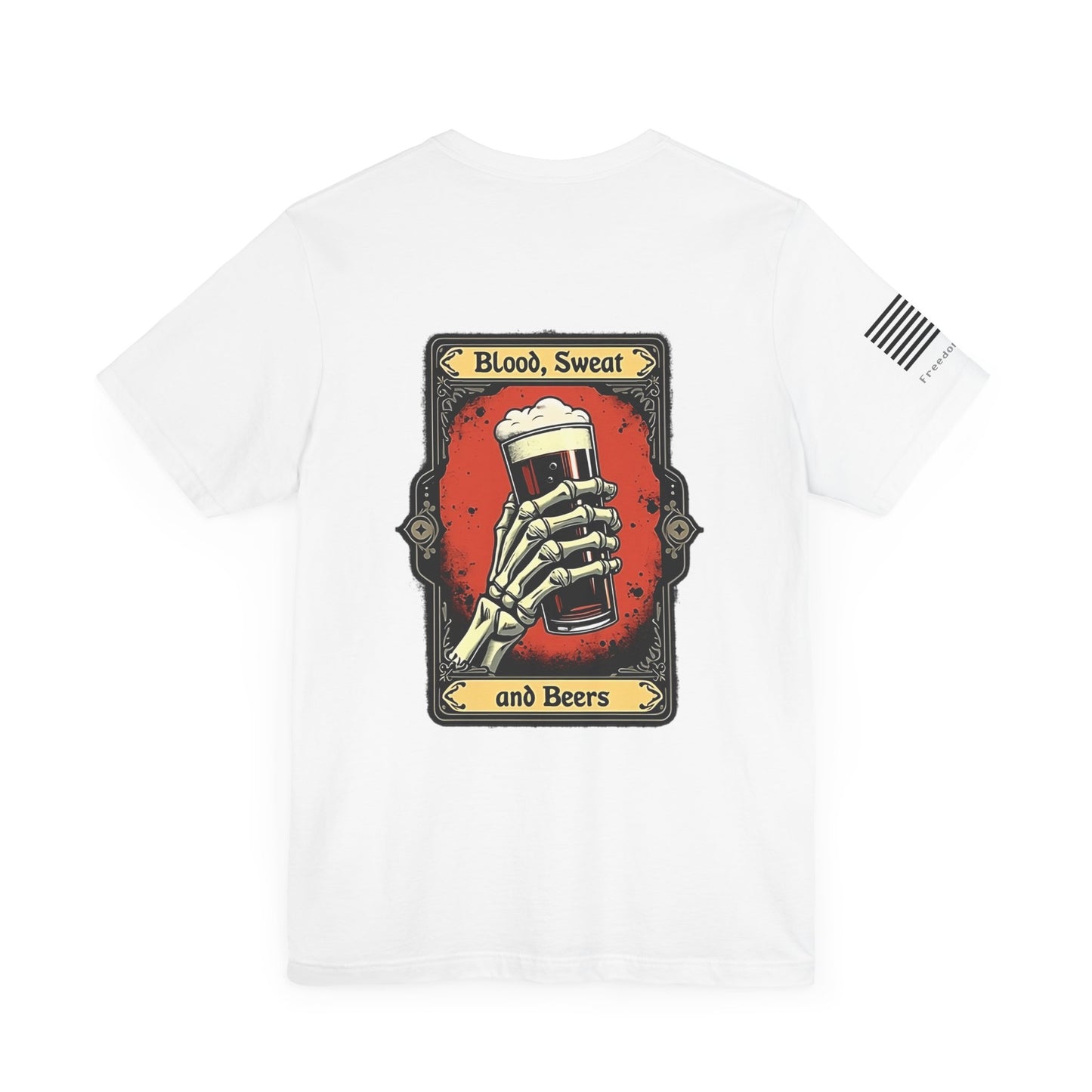 Blood, Sweat and Beers T-Shirt