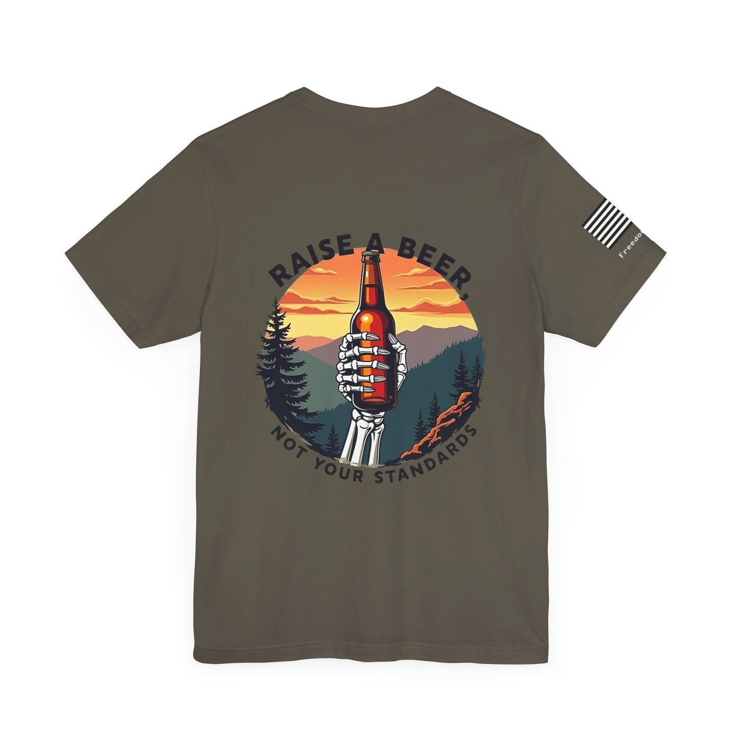 Raise A Beer, Not Your Standards Tee
