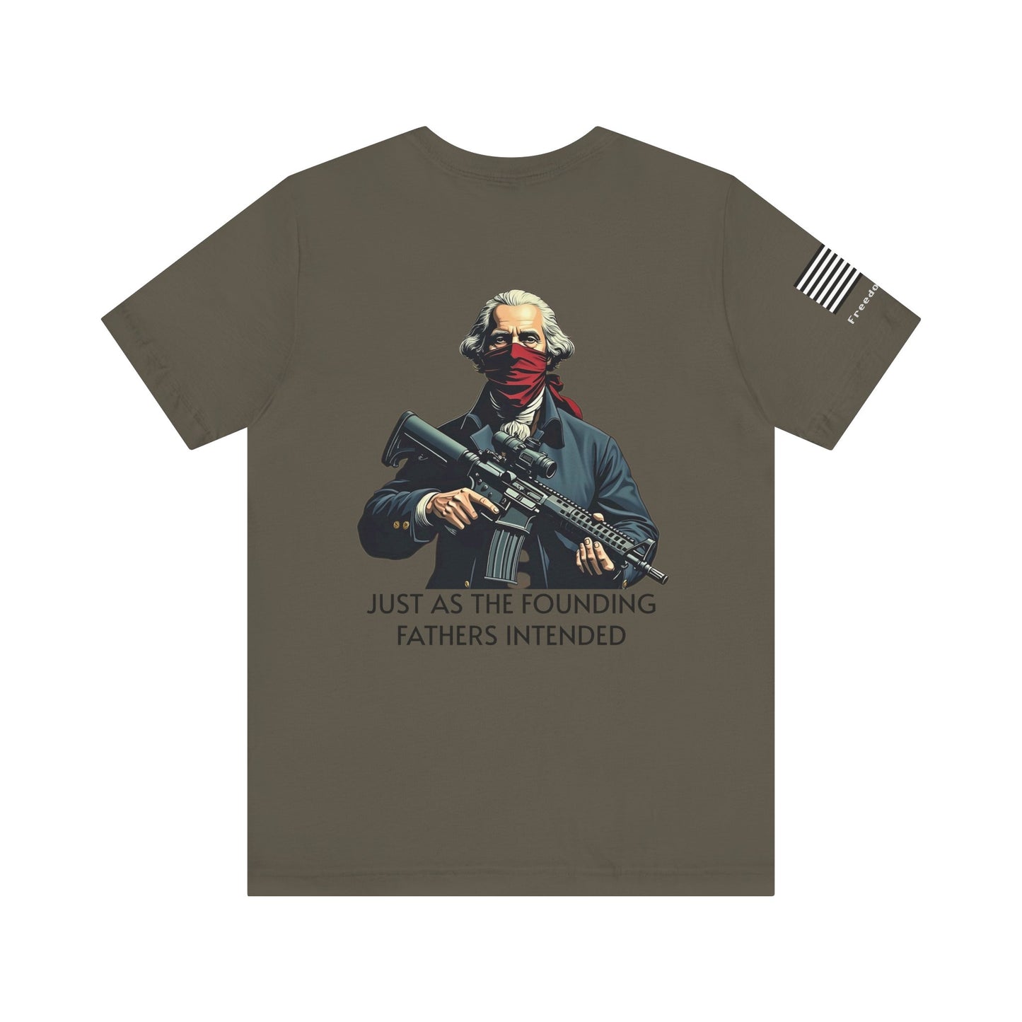 Just As the Founding Fathers Intended Tee